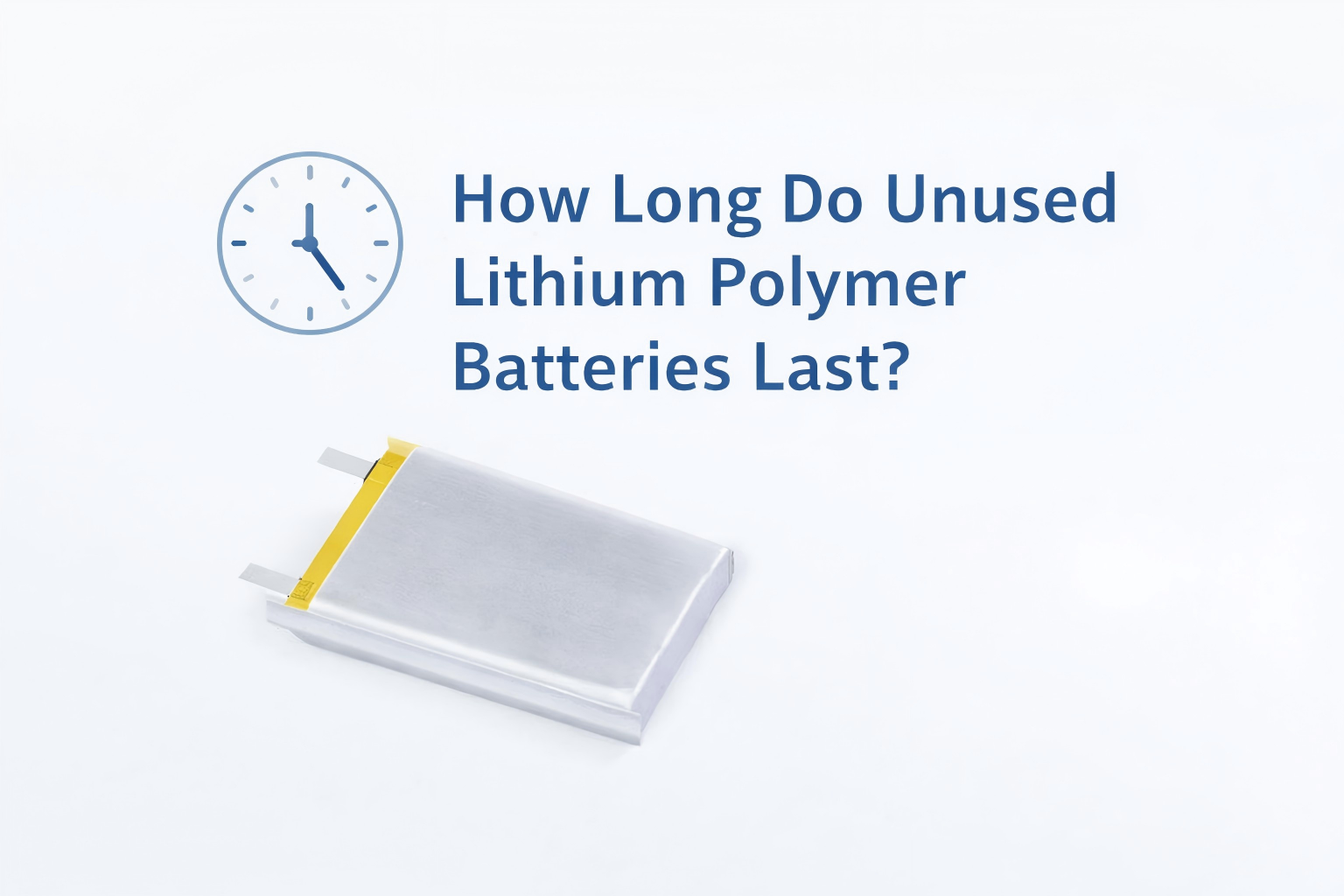 How Long Do Unused Lithium Polymer Batteries Last?